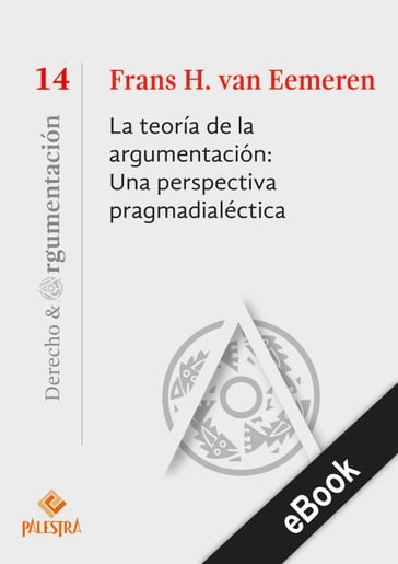 La teoría de la argumentación: Una perspectiva pragmadialéctica - Frans Van Eemeren