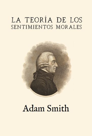 La teoría de los sentimientos morales - Adam Smith