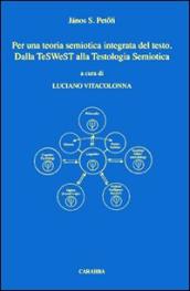 Per una teoria semiotica integrata del testo. Dalla teSWeST alla testologia semiotica