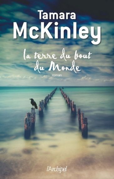 La terre du bout du monde - Tome 1 - Tamara McKinley