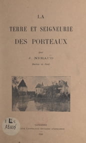 La terre et seigneurie des Porteaux