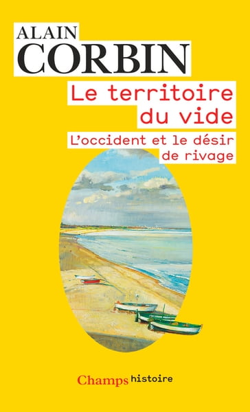 Le territoire du vide. L'occident et le désir de rivage - Alain Corbin