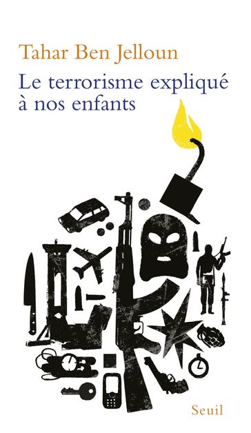 Le terrorisme expliqué à nos enfants - Tahar Ben Jelloun