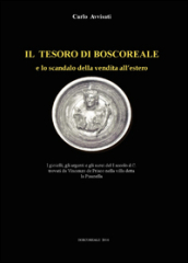 Il tesoro di Boscoreale e lo scandalo della vendita all estero