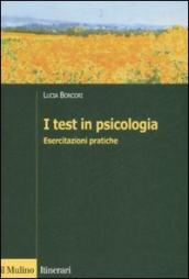 I test in psicologia. Esercitazioni pratiche