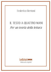 Il testo a quattro mani. Per una teoria della lettura