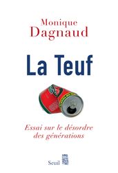 La teuf. Essai sur le désordre des générations