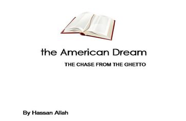 the American Dream the CHASE FROM THE GHETTO - hassan allah