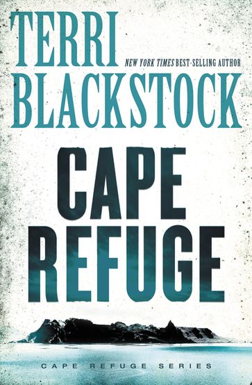 the Cape Refuge - Terri Blackstock