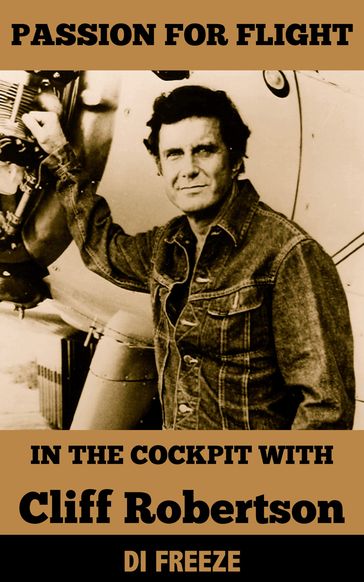 In the Cockpit with Cliff Robertson - Di Freeze