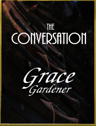 the Conversation - Grace Gardener