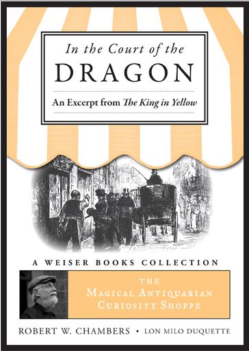 In the Court of the Dragon, An Excerpt from the King in Yellow - Lon Milo DuQuette - Robert W. Chambers