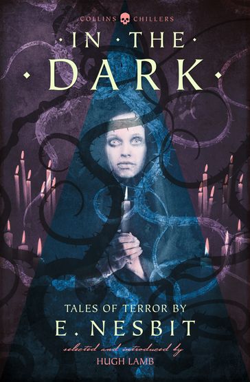 In the Dark: Tales of Terror by E. Nesbit (Collins Chillers) - E. Nesbit