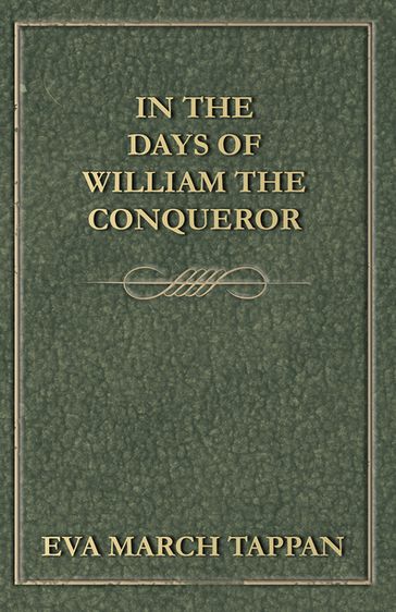 In the Days of William the Conqueror - Eva March Tappan