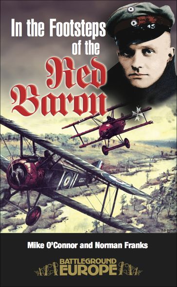 In the Footsteps of the Red Baron - Mike O