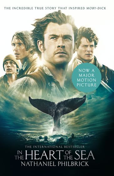 In the Heart of the Sea: The Epic True Story that Inspired 'Moby Dick' (Text Only) - Nathaniel Philbrick