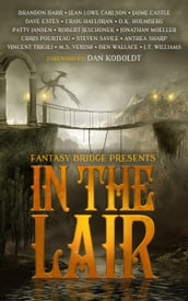 In the Lair: A Fantasy Bridge Anthology