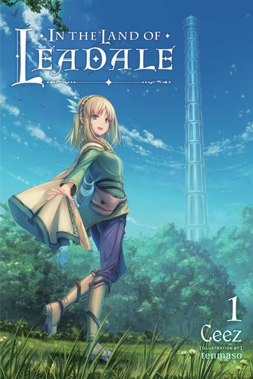 In the Land of Leadale, Vol. 1 (light novel) - Ceez - tenmaso