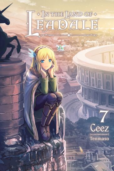 In the Land of Leadale, Vol. 7 (light novel) - Ceez - tenmaso