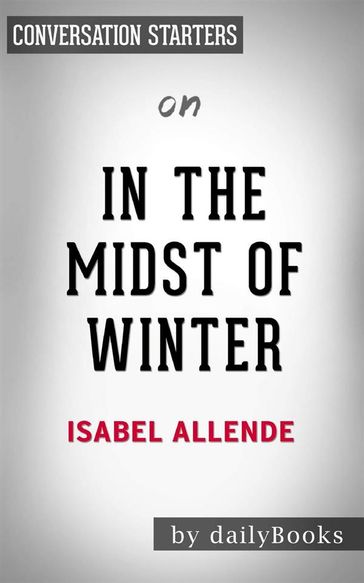 In the Midst of Winter: A Novel by Isabel Allende   Conversation Starters - dailyBooks