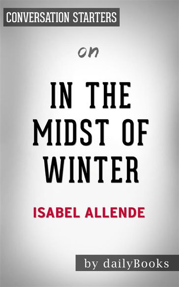 In the Midst of Winter: by Isabel Allende   Conversation Starters - dailyBooks