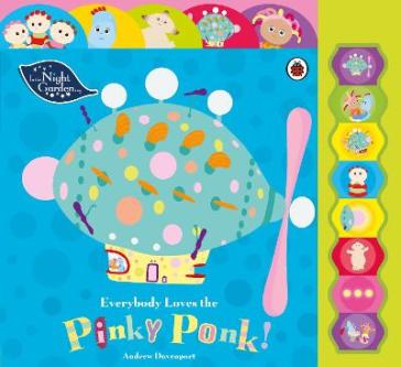 In the Night Garden: Everybody Loves the Pinky Ponk! - In the Night Garden