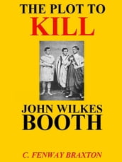 the Plot to Kill John Wilkes Booth