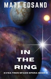 In the Ring: Kyda Tren Space Opera