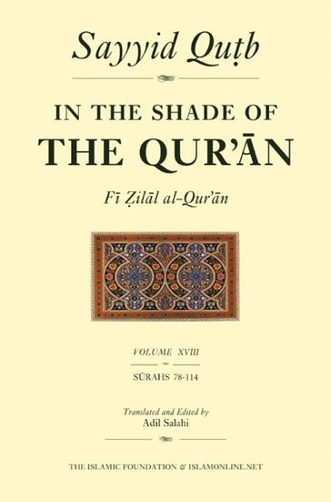 In the Shade of the Qur'an Vol. 18 (Fi Zilal al-Qur'an) - Adil Salahi - Sayyid Qutb