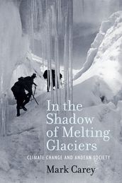 In the Shadow of Melting Glaciers