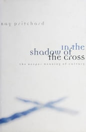 In the Shadow of the Cross