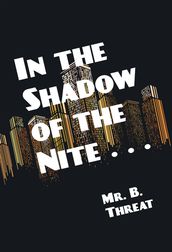 In the Shadow of the Nite . . .