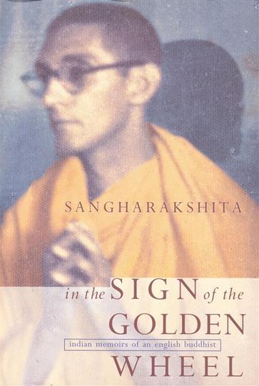 In the Sign of the Golden Wheel - Sangharakshita