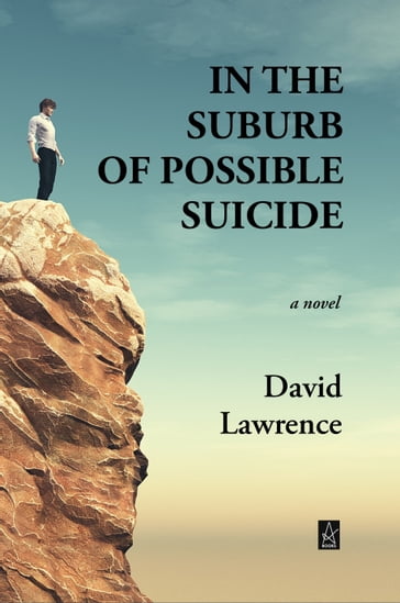 In the Suburb of Possible Suicide - David Lawrence