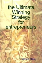 the Ultimate Winning Strategy for entrepreneurs