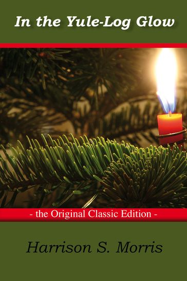 In the Yule-Log Glow - The Original Classic Edition - S Morris