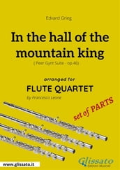 In the hall of the mountain king - Flute Quartet set of PARTS