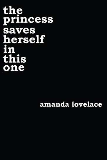 the princess saves herself in this one - Amanda Lovelace - ladybookmad