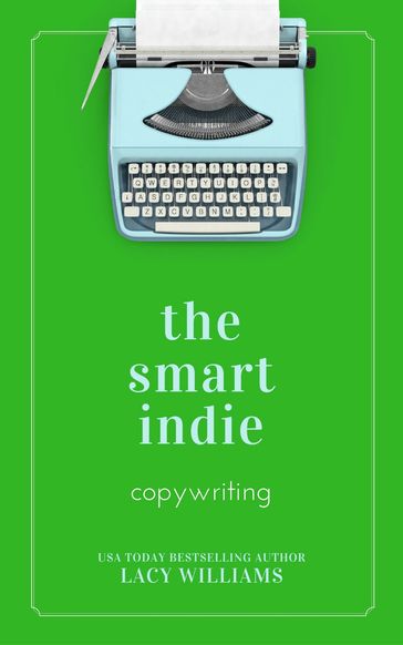 the smart indie: copywriting - Lacy Williams