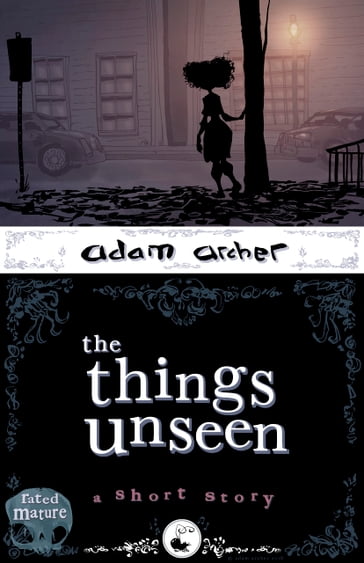 the things unseen - Adam Archer