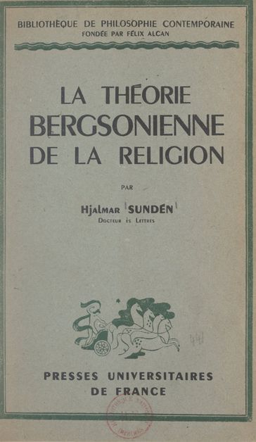 La théorie bergsonienne de la religion - Hjalmar Sundén - Émile Bréhier