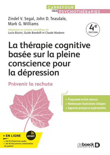 La thérapie cognitive basée sur la pleine conscience pour la dépression - Lucio Bizzini - Jon Kabat-Zinn - Zindel V Segal - Christophe André - Guido Bondolfi - John D Teasdale - Claude Maskens - Matthieu Ricard - J. Mark G. Williams