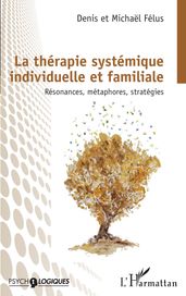 La thérapie systémique individuelle et familiale