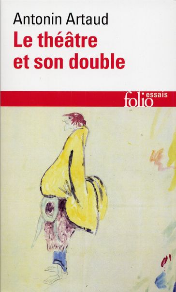 Le théâtre et son double / Le théâtre de Séraphin - Antonin Artaud