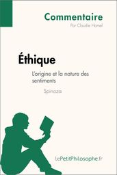 Éthique de Spinoza - L origine et la nature des sentiments (Commentaire)