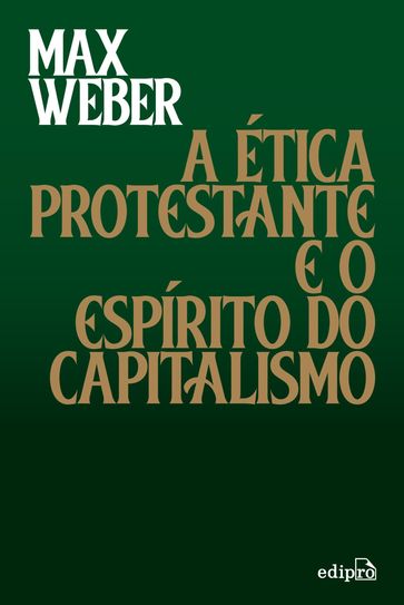 A Ética Protestante e o Espírito do Capitalismo - Max Weber