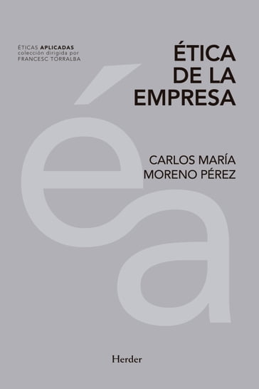 Ética de la empresa - Carlos María Moreno Pérez