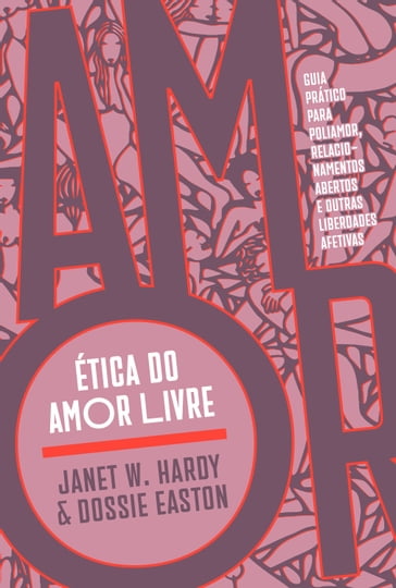 Ética do amor livre - Dossie Easton - Janet W. Hardy