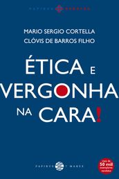 Ética e vergonha na cara!