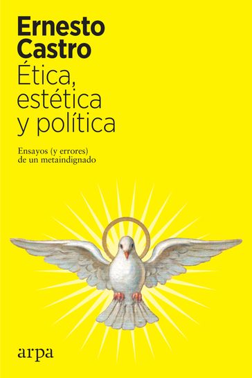 Ética, estética y política - Ernesto Castro